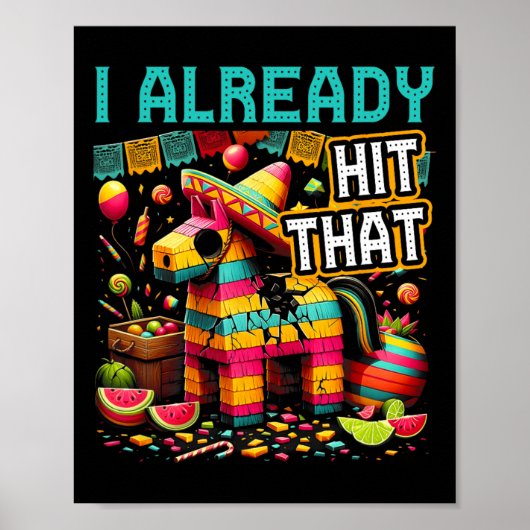 私は既にピナタCinco de Mayo Mexican Thにヒット ポスター (正面)