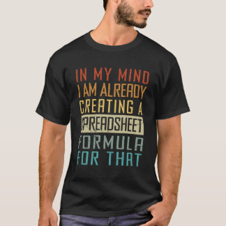 私は既に私の心の中でスプレッドシートを作成している Tシャツ
