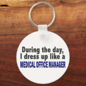 私は日中に医学のオフィスマネージャーを着飾る キーホルダー (正面)