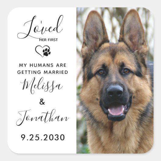 私は日付以外の彼女の最初のペット犬の結婚式を愛した スクエアシール (正面)