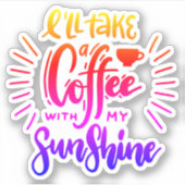 私は日光を当ててコーヒーを飲む シール (正面)