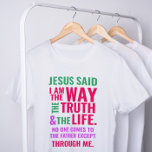 私は明るい色のTシャツ Tシャツ<br><div class="desc">ヨハネ14:6の聖書の聖句を持つキリスト教のTシャツイエスは彼に言った、「わたしは道であり、真理であり、いのちである。私を通し来てしか父に対して誰も出来ない」詩はオレンジ色の赤とピンクの色で、ミックス書道とミニマリストのタイポグラフィ。このトレンディーモダン、信仰のデザインは完璧な贈り物とファッション声明である。#christian #religion #scripture #faith #bible #jesus</div>