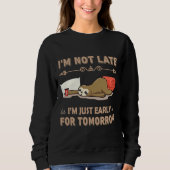 私は明日のSloに間に合うおもしろい スウェットシャツ (正面)