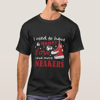私は昔、お金スニーカーのコレクターがいた Tシャツ