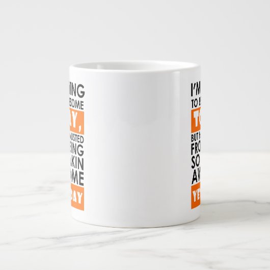 私は昨日は今日になろうとし素晴らしてい素晴らしる ジャンボコーヒーマグカップ (正面)