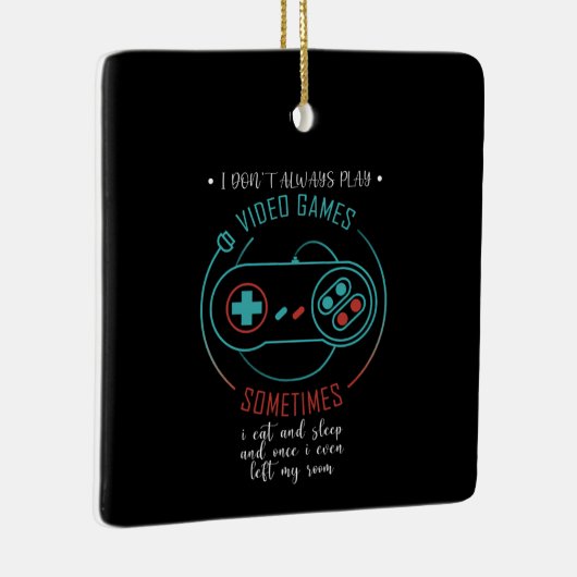 私は時々ビデオゲ遊ームを行わない セラミックオーナメント (右)