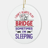 私は時々眠っ遊ている橋を架けるとは限らない セラミックオーナメント (左)