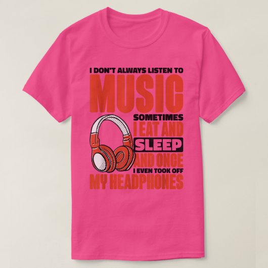 私は時々音楽聞に耳を傾けるとは限ら食べず、 Tシャツ (デザイン正面)