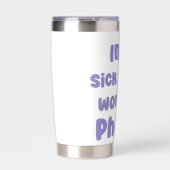 私は時代のフェーズのことわざという言葉にうんざりしていおもしろいる 保温保冷タンブラー (正面)