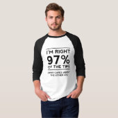 私は時間の右の97%才です Tシャツ (正面フル)