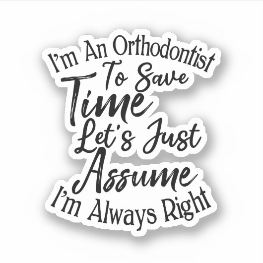 私は時間の歯科矯正医救だと仮定しよう シール (正面)