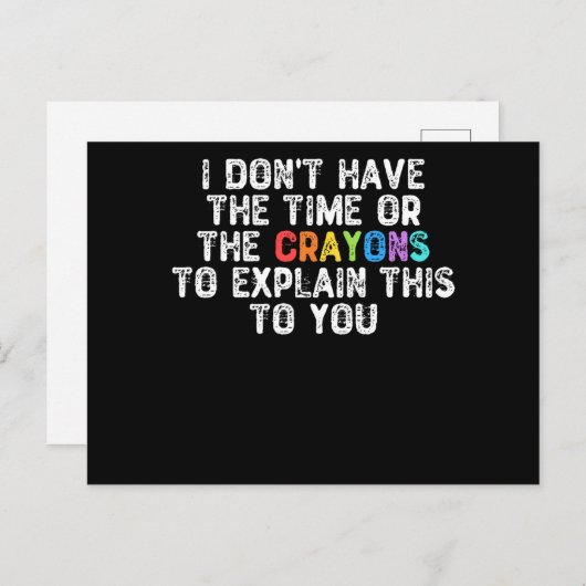 私は時間やクレヨンを持っていない – ユーモアのある Gi ポストカード (正面/裏面)