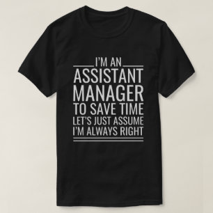私は時間を取るためにアシスタント救マネージャーである Tシャツ