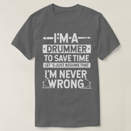私は時間ドラマーに対し救てドラマーだ Tシャツ (デザイン正面)