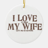 私は時(それ)私の妻を愛します(私は捜すことを行く) セラミックオーナメント (正面)