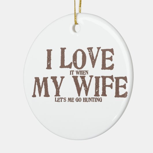 私は時(それ)私の妻を愛します(私は捜すことを行く) セラミックオーナメント (左)