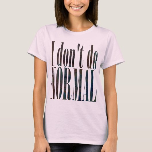 私は普通じゃない Tシャツ (正面)