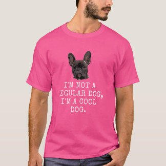 私は普通の犬ではなく、犬クールだ。おもしろい犬D Tシャツ