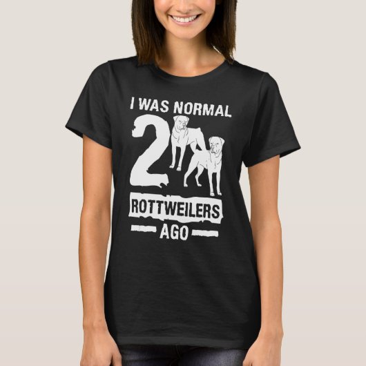私は普通の2ロットワイラー前の獣犬だった Tシャツ (正面)