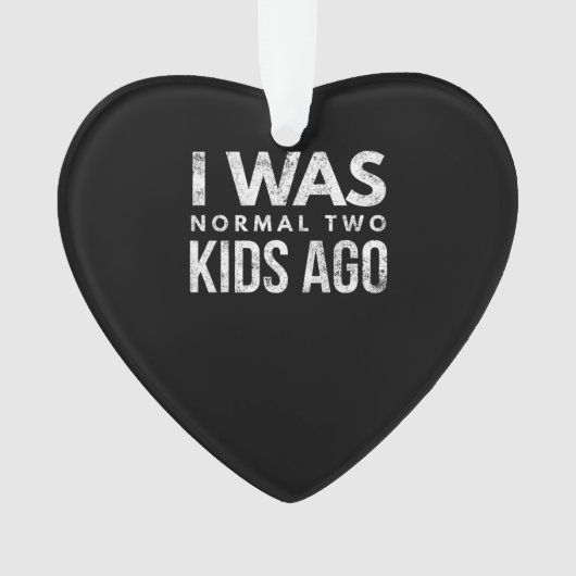 私は普通の2人の子供だったおもしろい動揺して オーナメント (正面)