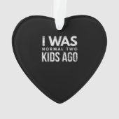 私は普通の2人の子供だったおもしろい動揺して オーナメント (裏面)