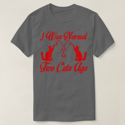私は普通の2匹の猫を飼っていた Tシャツ (デザイン正面)