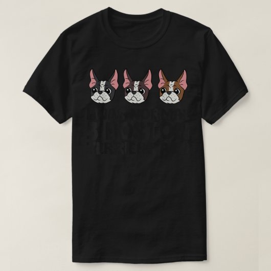 私は普通の3つのボストンテリアー前ボスおもしろいトンテ Tシャツ (デザイン正面)