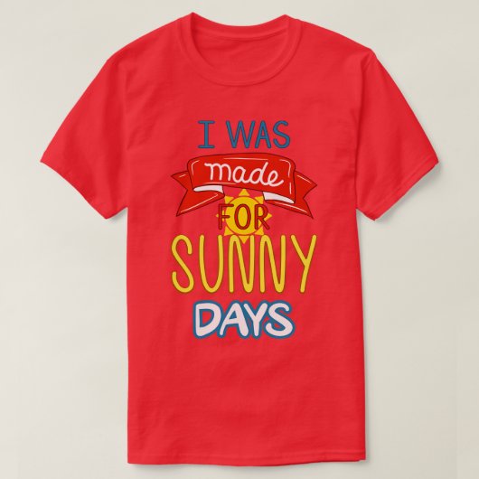 私は晴れた日に作られた Tシャツ (デザイン正面)
