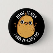 私は暗すぎるピーリングを持っている親切にしてください。 缶バッジ (正面)