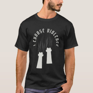 私は暴力の猫の足を選ぶ Tシャツ