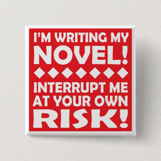 "私は書いています私の小説を!" 正方形ボタン 缶バッジ (正面)