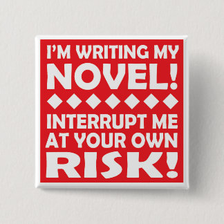 "私は書いています私の小説を!" 正方形ボタン 缶バッジ