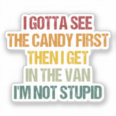 私は最初にキャンディを見なきゃバンに入る シール (正面)