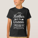 私は最初に彼を愛した新郎の母6 Tシャツ<br><div class="desc">私は最初に彼を愛した新郎の母6</div>