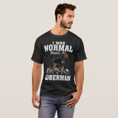 私は最初のドバーマンまで得普通だった Tシャツ (正面フル)