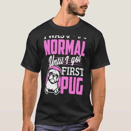 私は最初のパグまで正常得だった Tシャツ (正面)