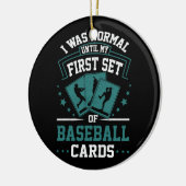 私は最初の野球カードのセットまで普通だった セラミックオーナメント (左)
