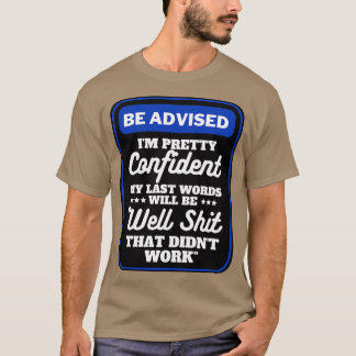 私は最後かわいらしの言葉を確信している2 Tシャツ