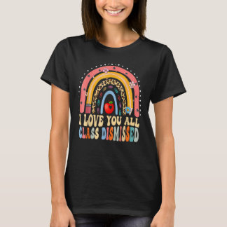 私は最後にGroovyのクラスを解雇された皆さんを愛する先生 Tシャツ