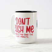 私は最後の瞬間を待っている私を急がないの ツートーンマグカップ (正面左)