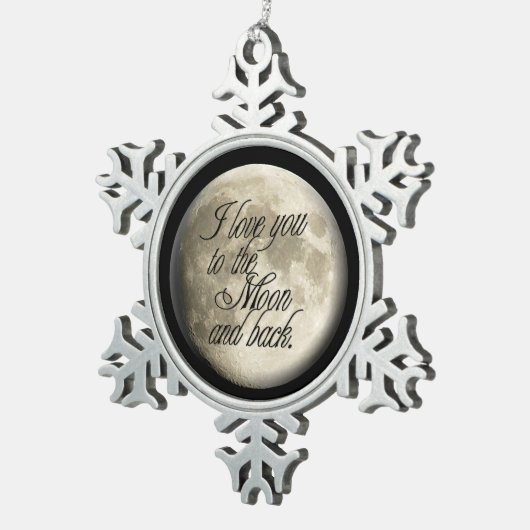 私は月および背部現実的な月に愛します スノーフレークピューターオーナメント (右)