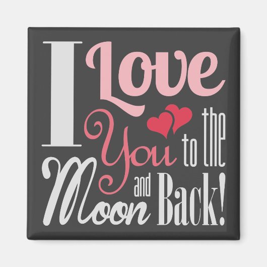 私は月とバックにあなたを愛する – 混合タイポグラフィ マグネット (正面)