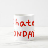 私は月曜日が嫌い！ コーヒーマグカップ (中央)