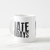 私は月曜日のコーヒー・マグを憎みます コーヒーマグカップ (正面左)