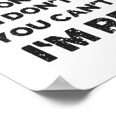 私は望まない、あなたは私を作ることができない、私退職した ポスター (角)