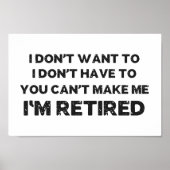 私は望まない、あなたは私を作ることができない、私退職した ポスター (正面)
