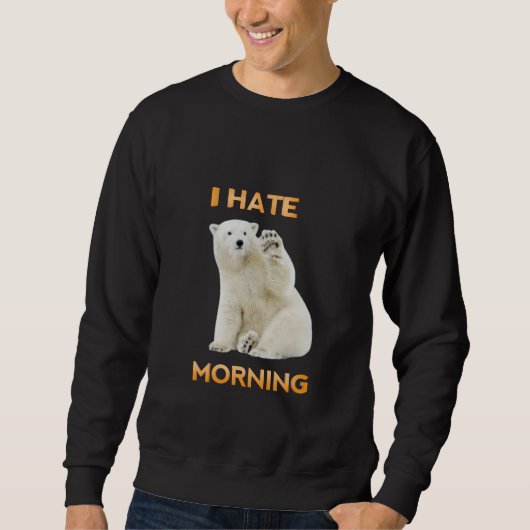 私は朝が嫌いだ スウェットシャツ (正面)