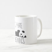 私は朝のパンダのマグが嫌いだ コーヒーマグカップ (正面右)