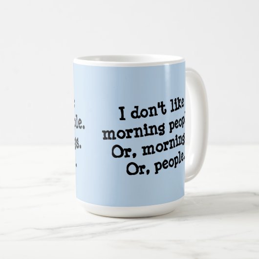 私は朝の人々を好みません コーヒーマグカップ (正面右)