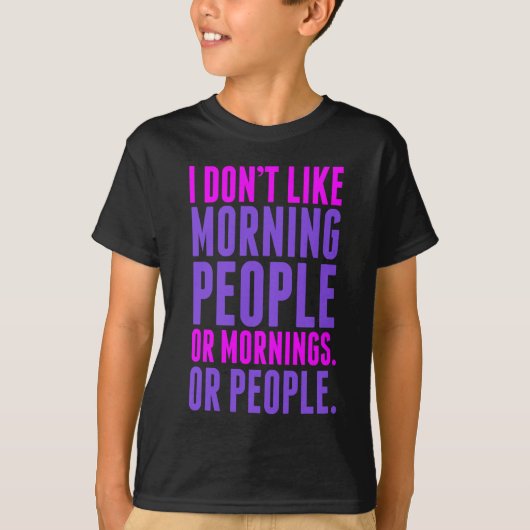 私は朝の人々を好みません Tシャツ (正面)